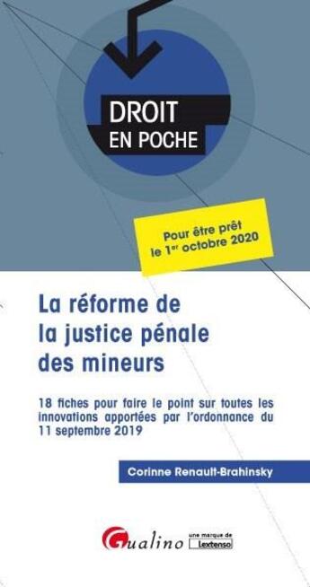 Couverture du livre « La réforme de la justice pénale des mineurs » de Corinne Renault-Brahinsky aux éditions Gualino