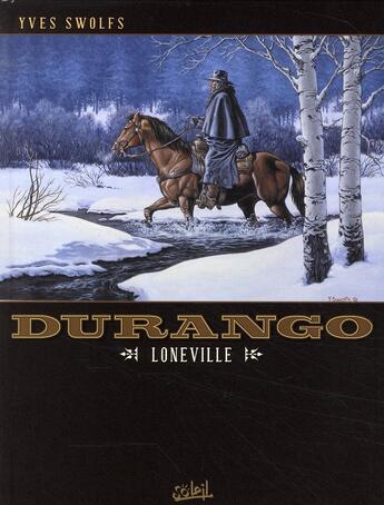 Couverture du livre « Durango Tome 7 : Loneville » de Yves Swolfs aux éditions Soleil