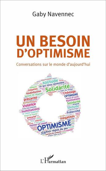 Couverture du livre « Un besoin d'optimisme ; conversations sur le monde d'aujourd'hui » de Gaby Navennec aux éditions L'harmattan