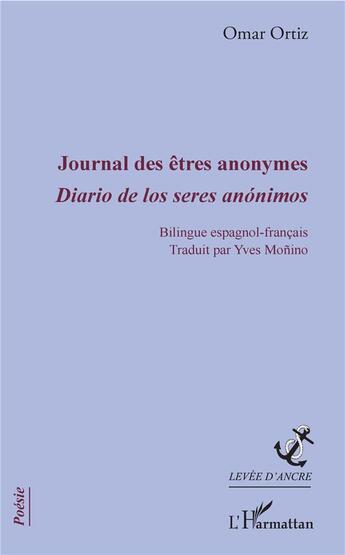 Couverture du livre « Journal des êtres anonymes ; diario de los seres anónimos » de Monino Yves aux éditions L'harmattan