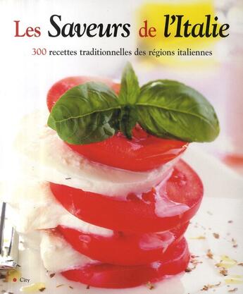 Couverture du livre « Les saveurs de l'Italie » de  aux éditions City