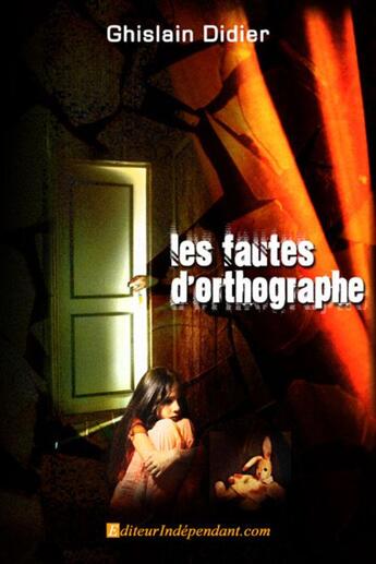 Couverture du livre « Les fautes d'orthographe » de Didier Ghislain aux éditions Edilivre