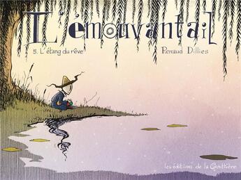 Couverture du livre « L'Emouvantail t.5 : l'étang du rêve » de Renaud Dillies aux éditions Editions De La Gouttiere