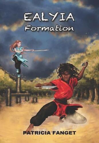 Couverture du livre « Ealyia Tome 3 : formation » de Patricia Fanget aux éditions Fanget Patricia