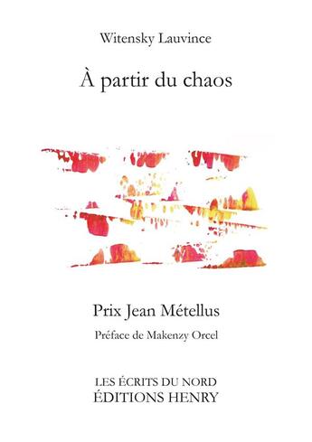 Couverture du livre « A partir du chaos » de Witensky Lauvince aux éditions Editions Henry