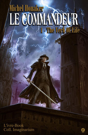 Couverture du livre « The Verb of Life t.1 ; le commandeur : » de Michel Honaker aux éditions L'ivre Book