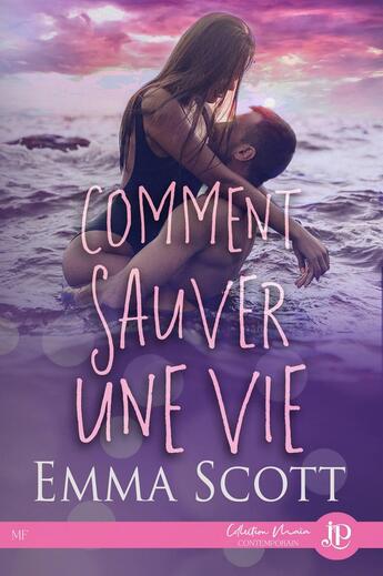 Couverture du livre « Comment sauver une vie » de Emma Scott aux éditions Juno Publishing