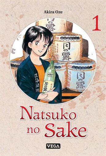 Couverture du livre « Natsuko no sake Tome 1 » de Akira Oze aux éditions Vega Dupuis