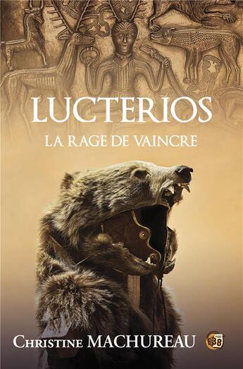 Couverture du livre « Lucterios : la rage de vaincre » de Christine Machureau aux éditions Editions Du 38