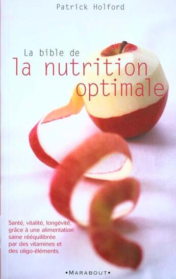 Couverture du livre « La Bible De La Nutrition Optimale » de Patrick Holford aux éditions Marabout