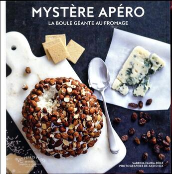 Couverture du livre « Mystère apéro ; la boule géante au fromage » de Akiko Ida et Sabrina Fauda-Role aux éditions Marabout