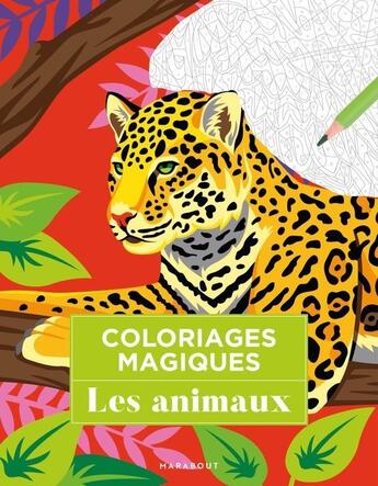 Couverture du livre « Coloriages magiques : Les animaux » de Eugenie Varone aux éditions Marabout