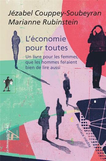 Couverture du livre « L'économie pour toutes ; un livre pour les femmes, que les hommes feraient bien de lire aussi » de Marianne Rubinstein et Jezabel Couppey Soubeyran aux éditions La Decouverte