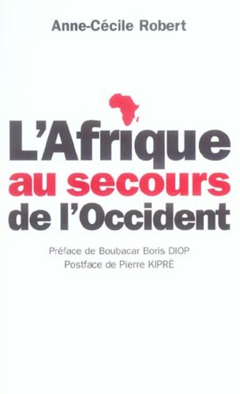 Couverture du livre « Afrique au secours de l'occident ned » de Robert A C aux éditions Editions De L'atelier