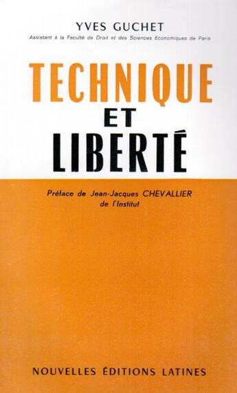 Couverture du livre « Technique et liberté » de Yves Guichet aux éditions Nel