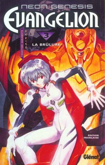 Couverture du livre « Evangelion ; neon genesis Tome 3 : la brûlure » de Yoshiyuki Sadamoto aux éditions Glenat