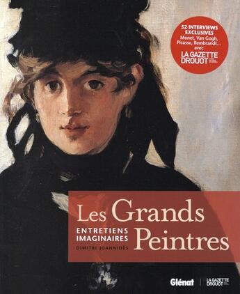 Couverture du livre « Les grands peintres, entretiens imaginaires » de Dimitri Joannides aux éditions Glenat