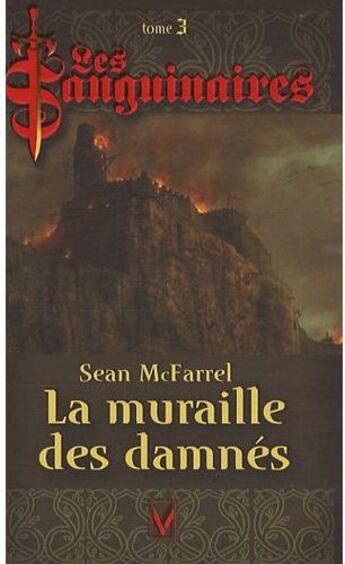 Couverture du livre « Les sanguinaires t.3 ; la muraille des damnés » de Mcfarell-S aux éditions Vauvenargues