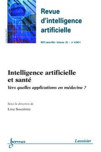 Couverture du livre « Intelligence artificielle et sante versquelles applications en medecine revue d'intelligence artific » de Soualmia aux éditions Hermes Science Publications