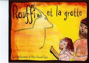 Couverture du livre « Rouffi et la grotte » de Marie-Pascale Dupuis aux éditions Chimere