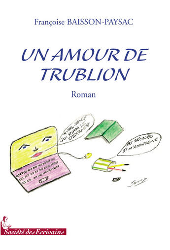 Couverture du livre « Un amour de trublion » de Baisson-Paysac F. aux éditions Societe Des Ecrivains