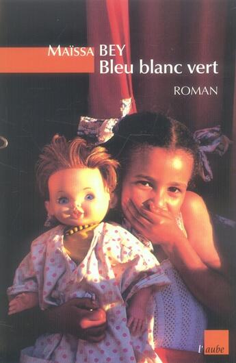 Couverture du livre « Bleu blanc vert » de Maissa Bey aux éditions Editions De L'aube