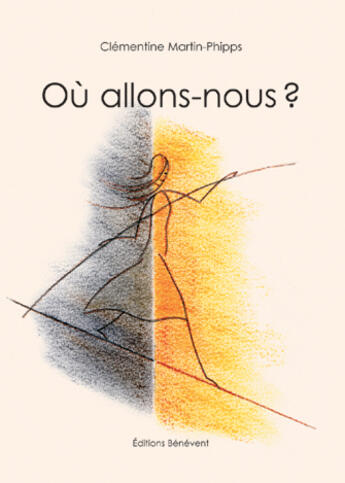 Couverture du livre « Où allons nous ? » de Clementine Martin-Phipps aux éditions Benevent