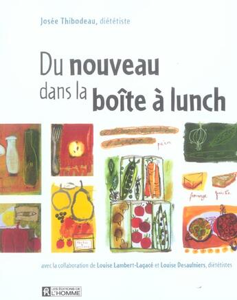 Couverture du livre « Du nouveau dans la boîte à lunch » de Josee Thibodeau aux éditions Editions De L'homme