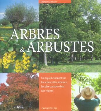 Couverture du livre « Arbres Et Arbustes » de Michael Lohmann aux éditions Chantecler