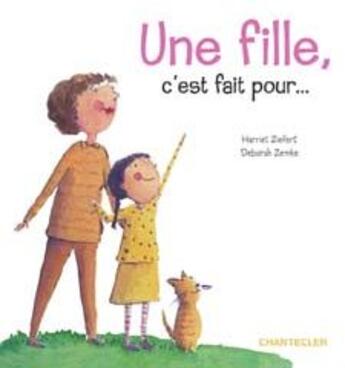 Couverture du livre « Une fille, c'est fait pour... » de Ziefert Harriet aux éditions Chantecler