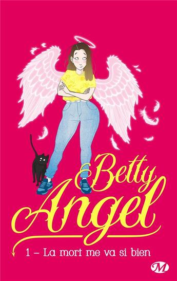 Couverture du livre « Betty angel Tome 1 : la mort me va si bien » de Louisa Meonis aux éditions Milady