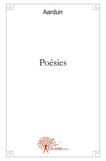 Couverture du livre « Poesies » de Aardun Aardun aux éditions Edilivre