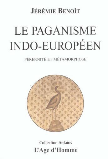 Couverture du livre « Le Paganisme Indo-Europeen » de Jeremie Benoit aux éditions L'age D'homme