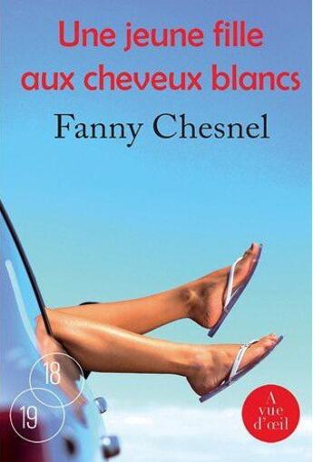 Couverture du livre « Une jeune fille aux cheveux blancs » de Fanny Chesnel aux éditions A Vue D'oeil