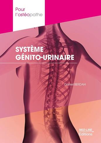 Couverture du livre « Pour l'ostéopathe : système génito-urinaire » de Daniel Berdah aux éditions Med-line