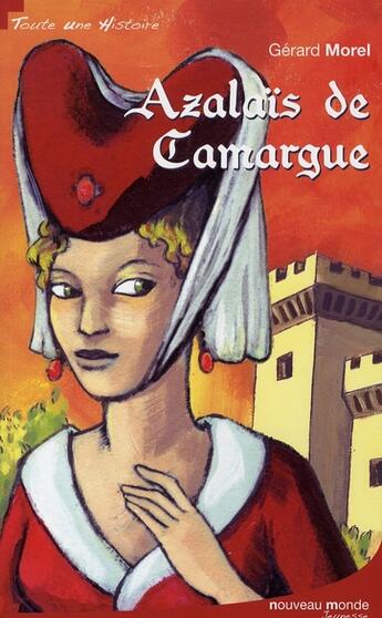 Couverture du livre « Azalaïs de Camargue » de Gerard Morel aux éditions Nouveau Monde