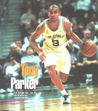 Couverture du livre « Tony parker » de Arnaud Briand aux éditions Horizon Illimite