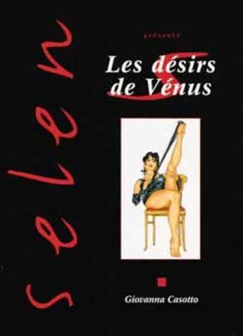 Couverture du livre « Selen t.8 ; les désirs de Vénus » de Giovanna Casotto aux éditions Vents D'ouest