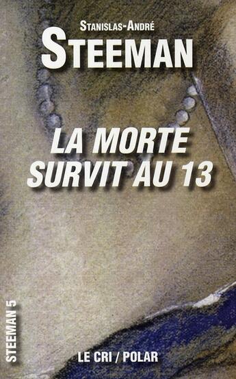 Couverture du livre « La morte survit au 13 » de Stanislas-Andre Steeman aux éditions Parole Et Silence