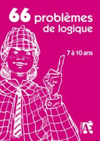 Couverture du livre « 66 problèmes de logique ; 7 à 10 ans » de Jb Schneider aux éditions Acces