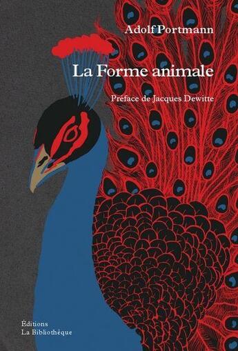 Couverture du livre « La forme animale » de Adolf Portmann aux éditions La Bibliotheque