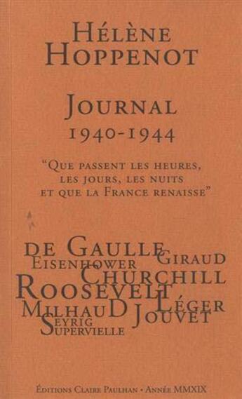 Couverture du livre « Journal 1940-1944 ; « que passent les heures, les jours, les nuits et que la France renaisse » » de Helene Hoppenot aux éditions Claire Paulhan