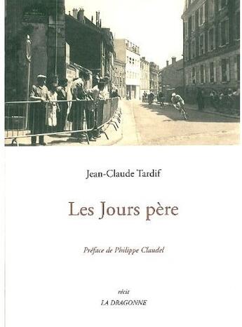 Couverture du livre « Les jours père » de Tardif Jean-Claude aux éditions La Dragonne