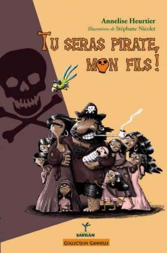 Couverture du livre « Tu seras pirate, mon fils ! » de Heurtier/Nicolet aux éditions Rouge Safran