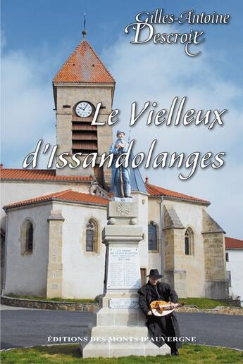 Couverture du livre « Le vielleux d'Issandolanges » de Gilles-Antoine Descroix aux éditions Monts D'auvergne