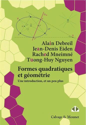 Couverture du livre « Formes quadratiques et géométrie » de Jean-Denis Eiden et Alain Debreil et Rached Mneime et Tuong-Huy Nguyen aux éditions Calvage Mounet