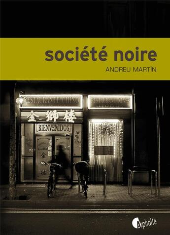 Couverture du livre « Société noire » de Andreu Martin aux éditions Asphalte