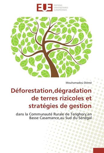 Couverture du livre « Deforestation,degradation de terres rizicoles et strategies de gestion » de Dieme-M aux éditions Editions Universitaires Europeennes