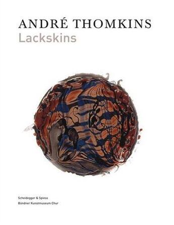 Couverture du livre « Andre thomkins: lackskins » de Kunz aux éditions Scheidegger