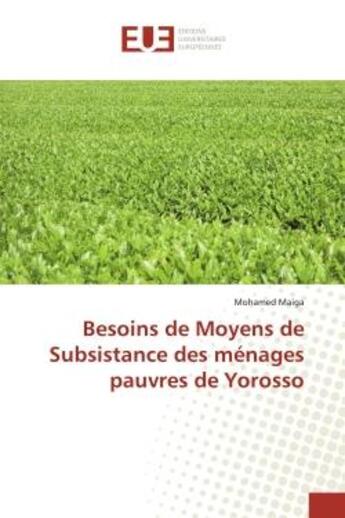 Couverture du livre « Besoins de Moyens de Subsistance des ménages pauvres de Yorosso » de Mohamed Maiga aux éditions Editions Universitaires Europeennes